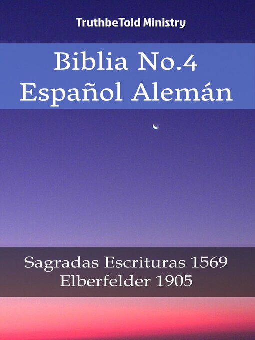 Title details for Biblia No.4 Español Alemán by Truthbetold Ministry - Available